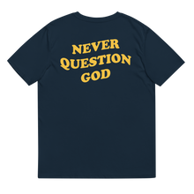 Load image into Gallery viewer, Never Question God Tee
